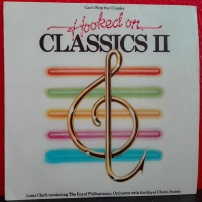 Louis Clark, The Royal Philharmonic Orchestra, Royal Choral Society | Hooked on Classics 2 - Can't Stop the Classics [LP]