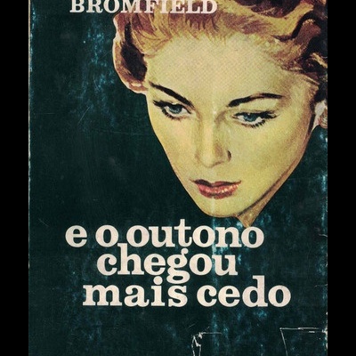 E o Outono Chegou Mais Cedo | de Louis Bromfield