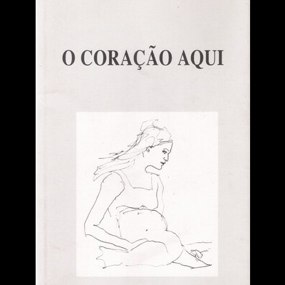 O Coração Aqui | de Maria Ramos