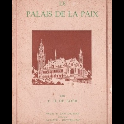 Le Palais de la Paix | de C. H. de Boer
