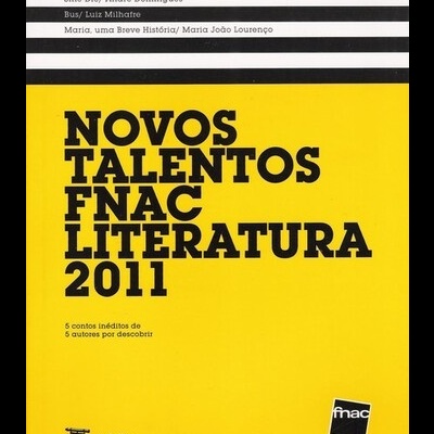 Novos Talentos FNAC Literatura 2011 | de Vários Autores