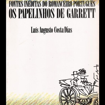 Os Papelinhos de Garrett | de Luís Augusto Costa Dias
