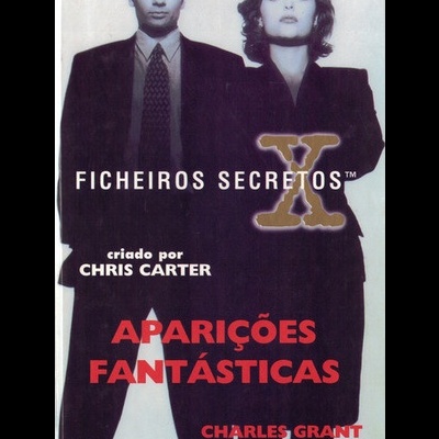 Ficheiros Secretos: Aparições Fantásticas | de Charles Grant