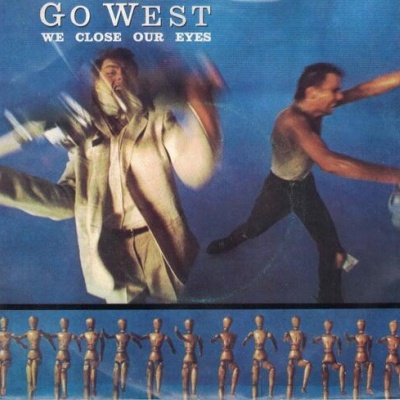 Go West | We Close Our Eyes [Single]