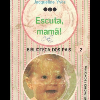 Escuta, Mamã! | de Jacqueline Yvès