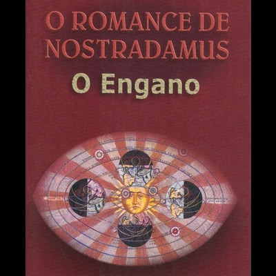 O Romance de Nostradamus - O Engano | de Valerio Evangelisti