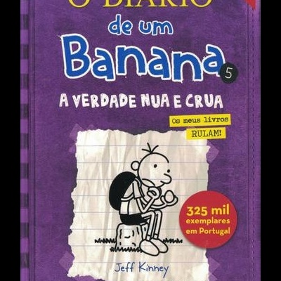 O Diário de um Banana 5: A Verdade Nua e Crua | de Jeff Kinney