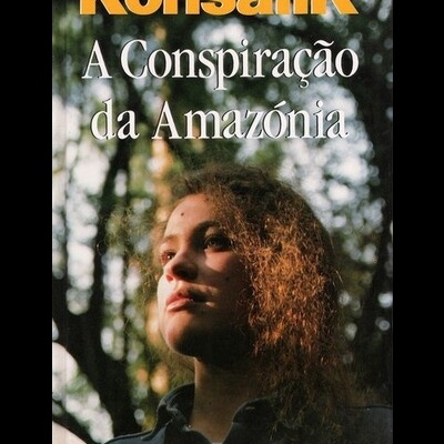 A Conspiração da Amazónia | de Konsalik