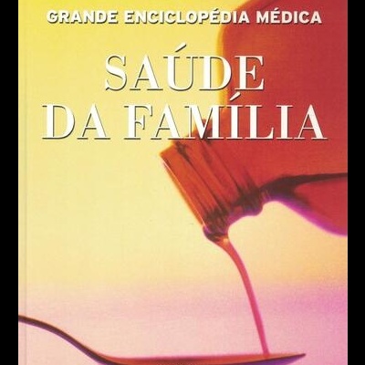 Grande Enciclopédia Médica - Saúde da Família - Volume 9