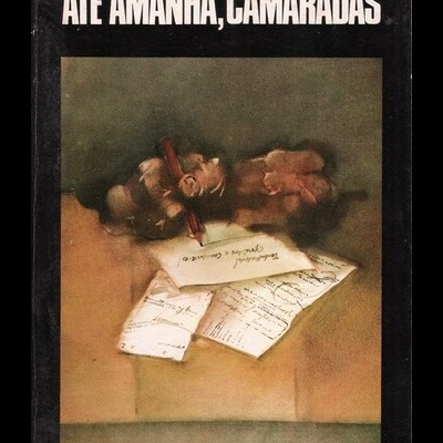 Até Amanhã, Camaradas | de Manuel Tiago
