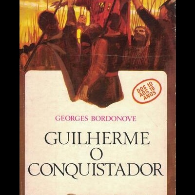 Guilherme, o Conquistador | de Georges Bordonove