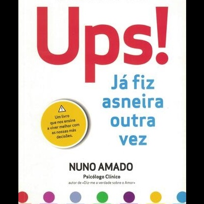 Ups! Já Fiz Asneira Outra Vez | de Nuno Amado