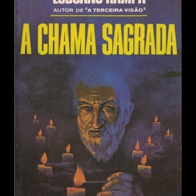 A Chama Sagrada | de Lobsang Rampa
