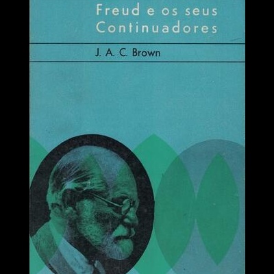 Freud e os seus Continuadores | de J. A. C. Brown