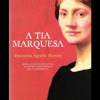 A Tia Marquesa | de Simonetta Agnello Hornby