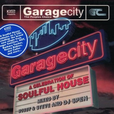 Bobby & Steve and DJ Spen | Garage City (A Celebration Of Soulful House) [2CD]
