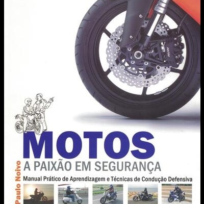 Motos - A Paixão em Segurança | de Paulo Noivo