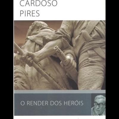 O Render dos Heróis | de José Cardoso Pires