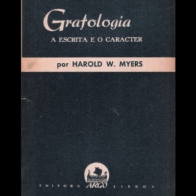 Grafologia - A Escrita e o Carácter | de Harold W. Myers