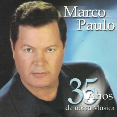 Marco Paulo | 35 Anos da Nossa Música [CD]