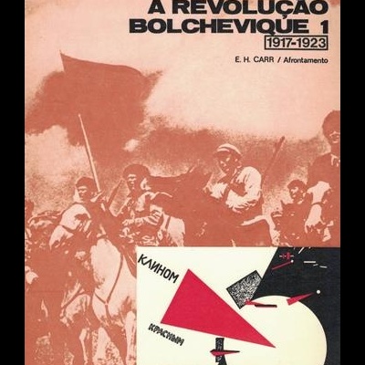 A Revolução Bolchevique 1917-1923 - 1.º Volume | de E. H. Carr