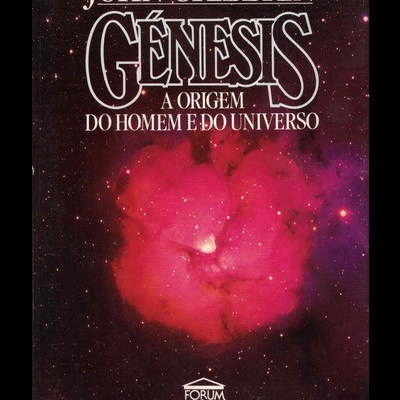Génesis - A Origem do Homem e do Universo | de John Gribbin