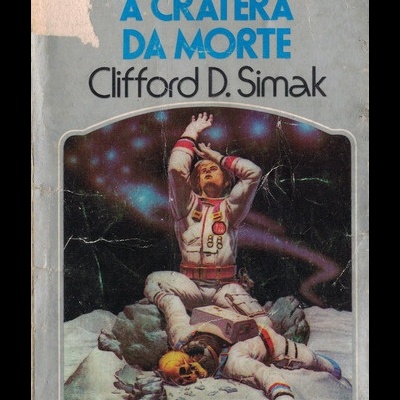 A Cratera da Morte | de Clifford D. Simak