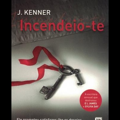 Incendeio-te | de J. Kenner