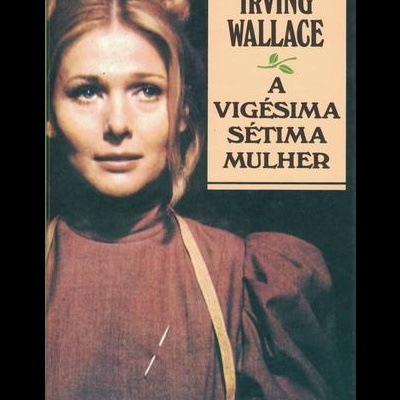 A Vigésima Sétima Mulher | de Irving Wallace