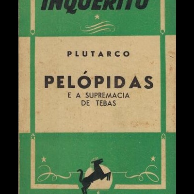 Pelópidas e a Supremacia de Tebas | de Plutarco