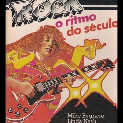 Rock, o Ritmo do Século | de Mike Bygrave