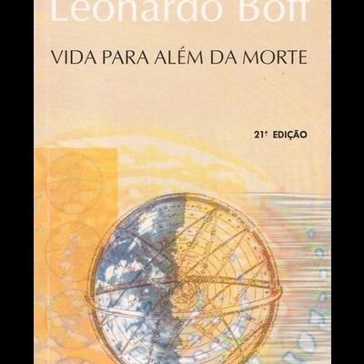 Vida Para Além da Morte | de Leonardo Boff