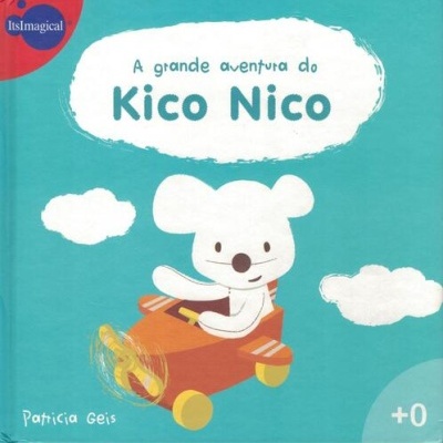 A Grande Aventura do Kico Nico | de Patricia Geis