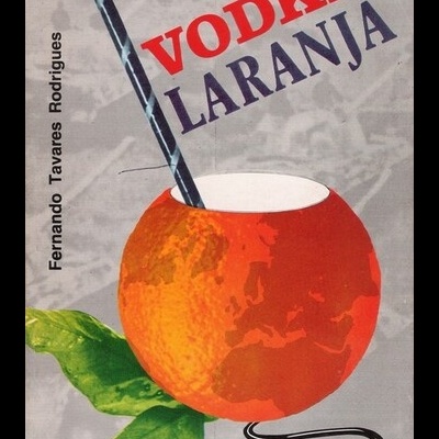 Vodka Laranja | de Fernando Tavares Rodrigues