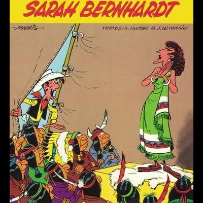 Lucky Luke - Sarah Bernhardt | de Morris, X. Fauche e J. Leturgie