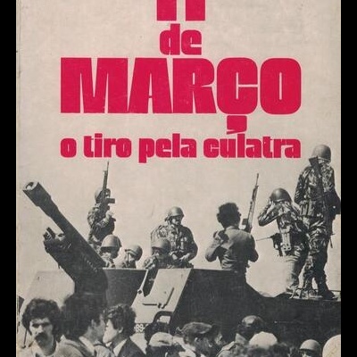 11 de Março - O Tiro pela Culatra | de Dinis de Abreu