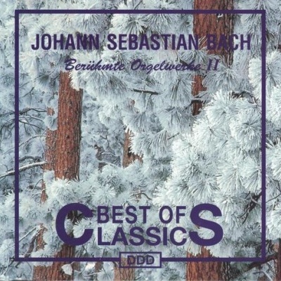 Johann Sebastian Bach | Best Of Classics: Berühmte Orgelwerke / Famous Organ Works II [CD]