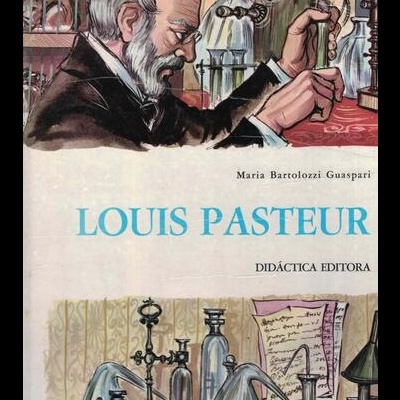 Louis Pasteur | de Maria Bartolozzi Guaspari