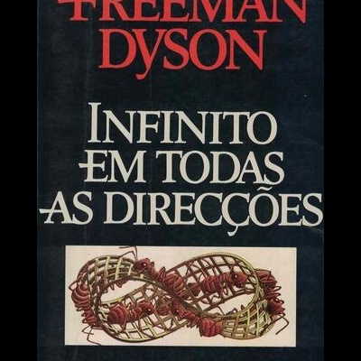 Infinito em Todas as Direcções | de Freeman Dyson