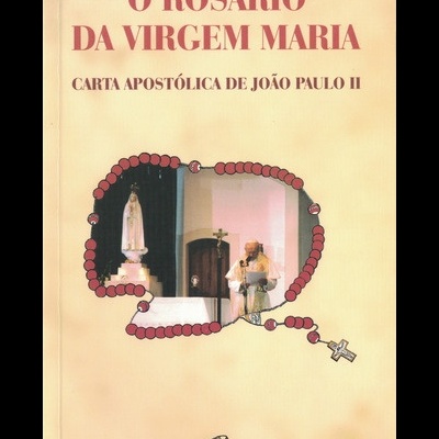 O Rosário da Virgem Maria | de João Paulo II