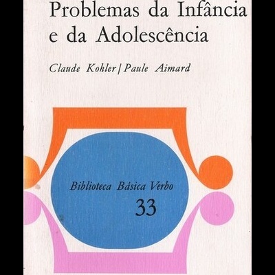 Problemas da Infância e da Adolescência | de Claude Kohler e Paule Aimard