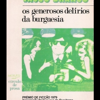 Os Generosos Delírios da Burguesia | de Vasco Branco