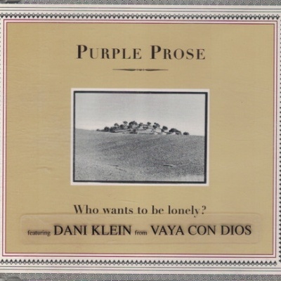 Purple Prose | Who Wants to be Lonely? [CD Single]
