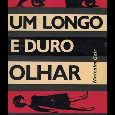 Um Longo e Duro Olhar | de Malcolm Gair