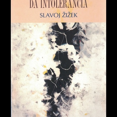 Elogio da Intolerância | de Slavoj Žižek