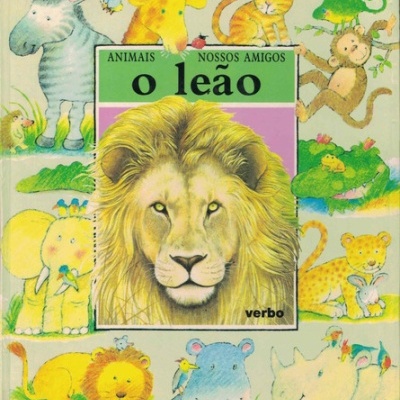 Animais Nossos Amigos: O Leão | de Nadine Saunier