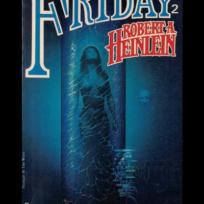 Friday 2 | de Robert Heinlein