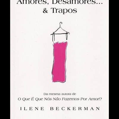 Amores, Desamores... e Trapos | de Ilene Beckerman