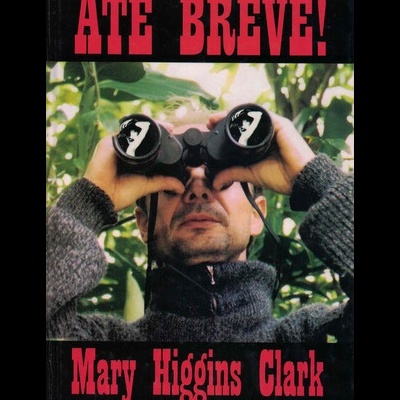 Até Breve! | de Mary Higgins Clark
