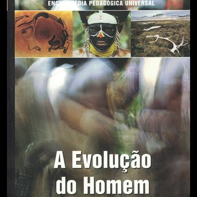 Enciclopédia Pedagógica Universal - A Evolução do Homem | de Giovanni Garrada